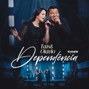 Dependência: 10 Anos de Louvor (Ao Vivo)