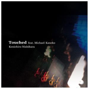 Touched feat. Michael Kaneko