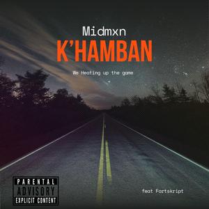 K'hamban (feat. Fortskript)
