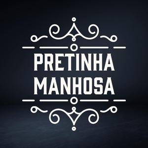 Pretinha Manhosa