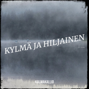 Kylmä Ja Hiljainen