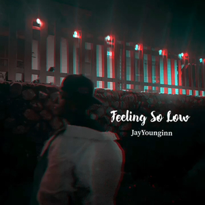 Feeling So Low
