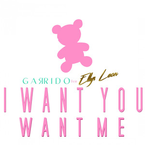 I Want You Want Me (Garrido Remix)