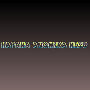 Hapana Anomira Nesu