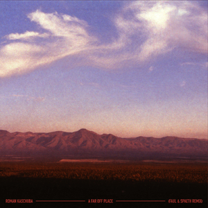A Far Off Place (Faul & Spaeth Remix)
