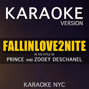 Fallinlove2nite (In the Style of Prince and Zooey Deschanel) [Karaoke Version]