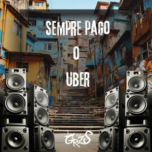 Sempre Pago o Uber