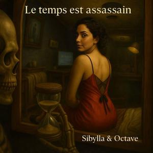 Le temps est assassin (feat. Sibylla & Octave)