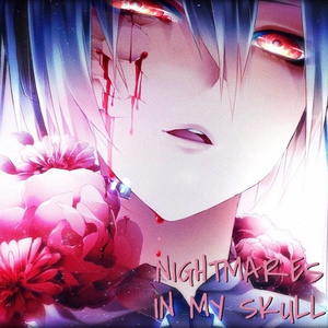 Nightmares in My Skull (Prod. Mitsudomoe)