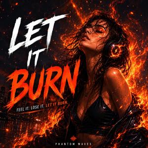 Let It Burn