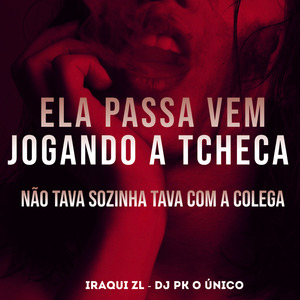 Ela Passa Vem Jogando a Tcheca Não Tava Sozinha Tava Com a Colega