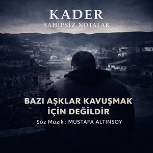 Kader - Bazı Aşklar Kavuşmak İçin Değildir