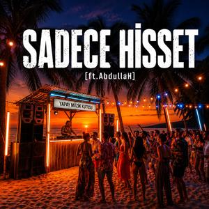Sadece Hisset (feat. AbdullaH)