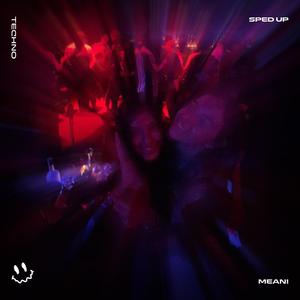 MEAN! (TECHNO SPED UP)