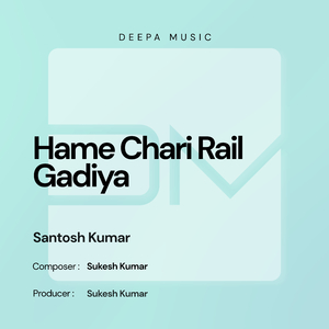 Hame Chari Rail Gadiya