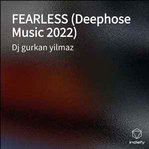 FEARLESS (Deephose Music 2022)