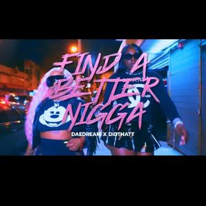 Find a better n!gga (feat. DidThatt)