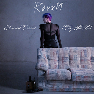 Chemical Dreams (Stay With Me)