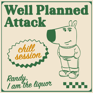 Randy, I Am the Liquor (Chill Session)