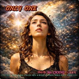 ONLY ONE / Mr.CHANG S03 / SPOTIFY APPLE AMAZON I.TUNES (ULTRA SOUND)