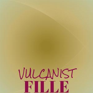 Vulcanist Fille