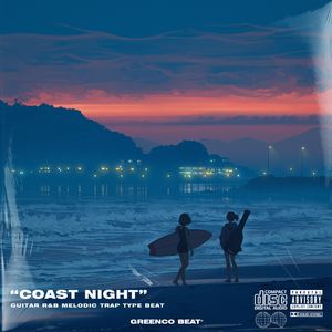 【FREE】"Coast Night" 吉他旋律说唱Beat