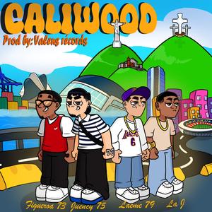 Caliwood (feat. Figueroa73, laeme79, La J & Juency)