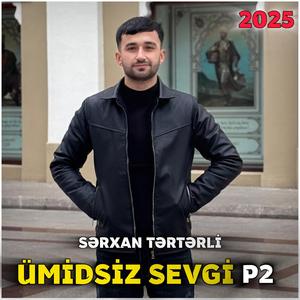 Ümidsiz Sevgi P2