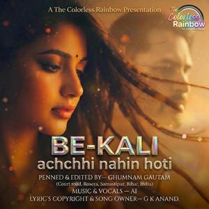 BE-KALI achchhi nahin hoti