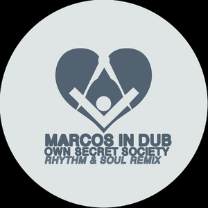 Own Secret Society (Marcos in Dub Re-Work)