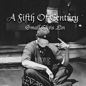 A Fifth Of Century 1/5 世纪 (Prod by Evolu K)