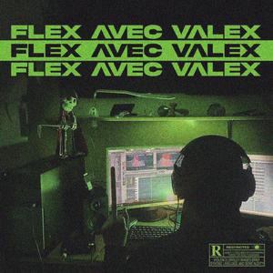 Flex avec Valex (feat. monR)