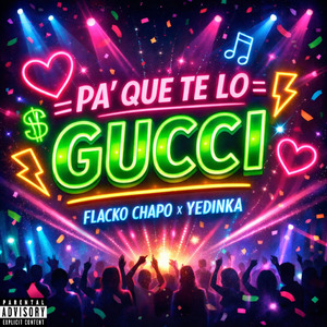 Pa' Que Te Lo Gucci