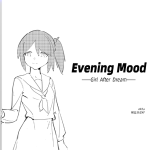 Evening Mood -Girl After Dream-