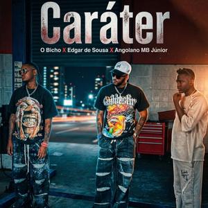 Caráter (feat. Edgar de Sousa & Angolano M.Burro Júnior)