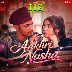 Aakhri Nasha (From "IIZ: Indian Institute of Zombies")