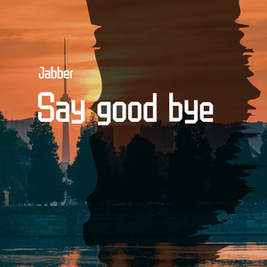 say good bye