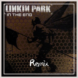 Linkin Park-In The End（S-3206 remix）