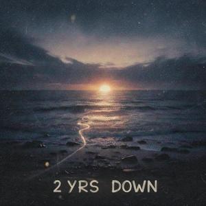 2 yrs down