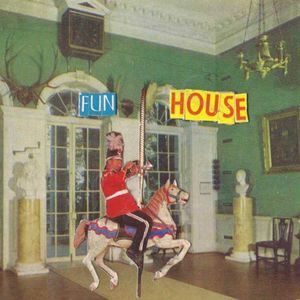 Fun House