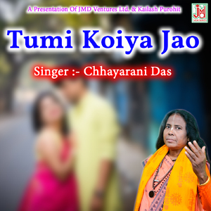 Tumi Koiya Jao