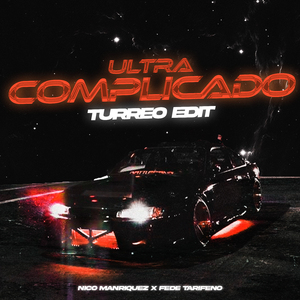Ultra Complicado (Turreo Edit) (Remix)