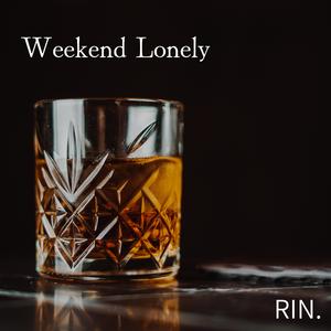 Weekend Lonely (English Version)