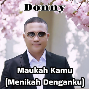 Maukah Kamu (Menikah Denganku)