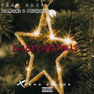 Bad Bih Christmas Freestyle (feat. Diamond D Princess)
