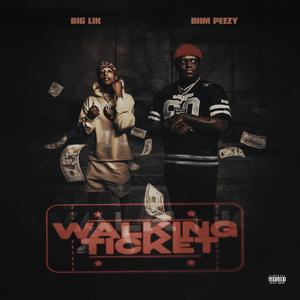 Walking Ticket (feat. BHM Pezzy)