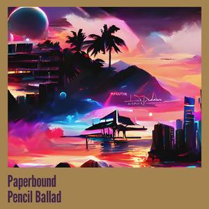Paperbound Pencil Ballad