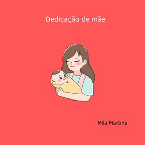 Dedicação de mãe