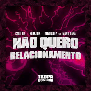 Não Quero Relacionamento