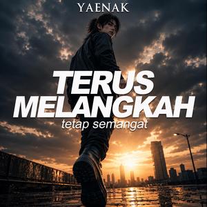 Terus Melangkah (Tetap Semangat)